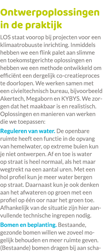 Ontwerpoplossingen in de praktijk LOS staat voorop bij projecten voor een klimaatrobuuste inrichting. Inmiddels hebbe...