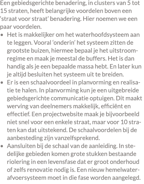 Een gebiedsgerichte benadering, in clusters van 5 tot 15 straten, heeft belangrijke voordelen boven een ‘straat voor ...