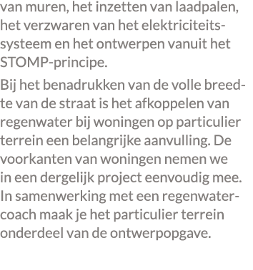 van muren, het inzetten van laadpalen, het verzwaren van het elektriciteitssysteem en het ontwerpen vanuit het STOMP ...