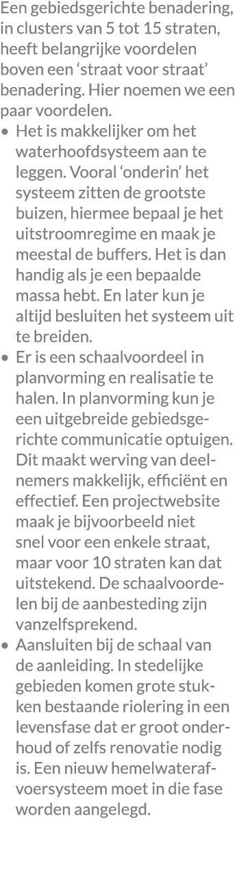 Een gebiedsgerichte benadering, in clusters van 5 tot 15 straten, heeft belangrijke voordelen boven een ‘straat voor ...